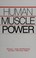Cover of: Human muscle power