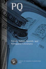 Library of Congress classification. PQ. French, Italian, Spanish, and Portuguese literatures by Library of Congress