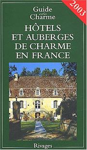 Cover of: Hôtels et auberges de charme en France 2003