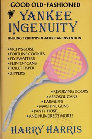 Cover of: Good old-fashioned Yankee ingenuity by Harris, Harry