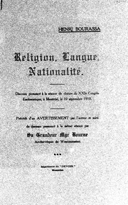 Cover of: Religion, langue, nationalité: discours prononcé à la séance du cloture du XXIe Congrès Eucharistique, à Montréal, le 10 septembre 1910