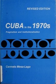 Cover of: Cuba in the 1970s: pragmatism and institutionalization