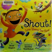 Cover of: Shout!: little poems that roar