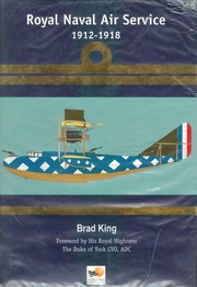 Royal Naval Air Service 1912-1918 by Brad King