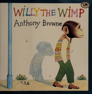 Cover of: Willy the wimp by Anthony Browne