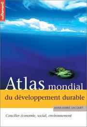 Cover of: Atlas mondial du développement durable : Concilier économie, social, environnement
