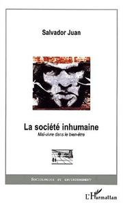 Cover of: La société inhumaine: mal-vivre dans le bien-être
