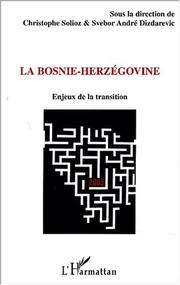 Cover of: La Bosnie-Herzégovine: enjeux de la transition