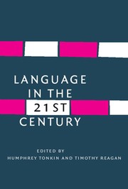 Cover of: Language in the twenty-first century: selected papers of the millennial conferences of the Center for Research and Documentation on World Language Problems, held at the University of Hartford and Yale University