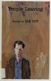Cover of: People leaving by Ian Roy