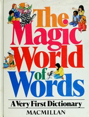 Cover of: The Magic world of words: a very first dictionary