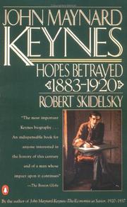 Cover of: John Maynard Keynes: Volume 1: Hopes Betrayed 1883-1920 (John Maynard Keynes)