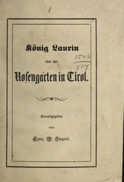 Cover of: König Laurin: oder, Der rosengarten in Tirol.