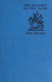 Cover of: The blanket of the dark by John Buchan
