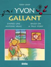 Cover of: Yvon Gallant: Based on a True Story/Dapres Une Histoire Vraie