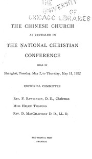 Cover of: The Chinese church as revealed in the National Christian Conference held in Shanghai, Tuesday, May 2, to Thursday, May 11, 1922: . Editorial committee: F. Rawinson, chairman, Helen Thoburn, D. MacGillivray.