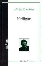 Cover of: Nelligan: Livret d'opera (Theatre/Lemeac)