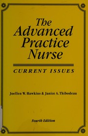 Cover of: The advanced practice nurse: current issues