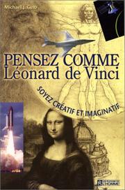 Cover of: Pensez comme Léonard de Vinci : Soyez créatif et imaginatif