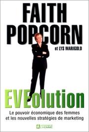 Cover of: Evolution, le pouvoir économique des femmes et les nouvelles stratégies de marketing by Faith Popcorn, Lys Marigold