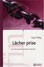Cover of: Lâcher prise by Guy Finley