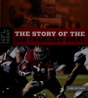 Cover of: The story of the San Francisco 49ers by Lori Dittmer