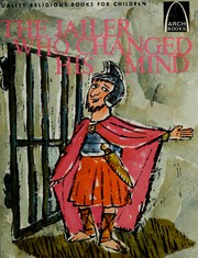 Cover of: Jailer Who Changed His Mind : Paul and Silas