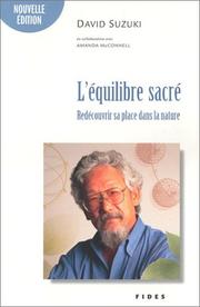 Cover of: L'Equilibre sacré : Redécouvrir sa place dans la nature