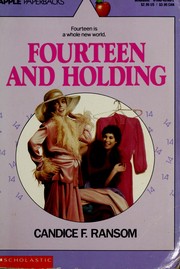 Cover of: Fourteen and Holding by Candice F. Ransom