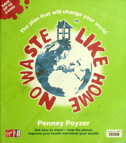 No Waste Like Home by Penny Poyzer