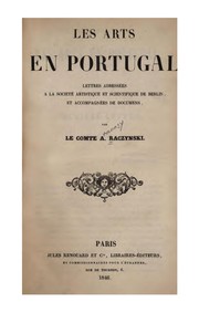Cover of: Les arts en Portugal: lettres adressées à la Société artistique et scientifique de Berlin, et ...