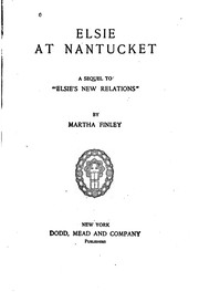 Cover of: Elsie at Nantucket: A Sequel to Elsie's New Relations by Martha Finley