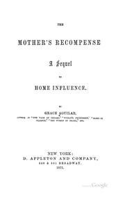 Cover of: The Mother's Recompense: A Sequel to Home Influence by Grace Aguilar