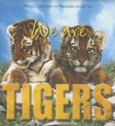 Cover of: We Are Tigers (We Are...) (We Are...)