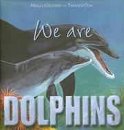Cover of: We Are Dolphins (We Are...) (We Are...) by Molly Grooms