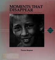 Cover of: Moments that disappear: children living with epilepsy