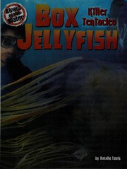 Cover of: Box jellyfish: killer tentacles