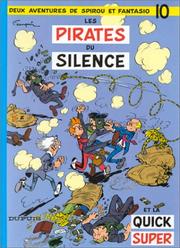 Cover of: Spirou et Fantasio, tome 10 : Les Pirates du silence