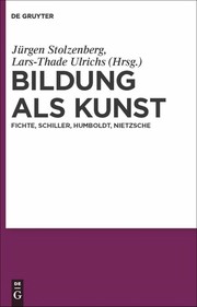 Cover of: Bildung als Kunst: Fichte, Schiller, Humboldt, Nietzsche