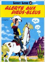Cover of: Lucky Luke, tome 10: Alerte aux Pieds-bleus