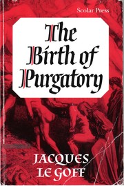 Cover of: The birth of purgatory by Jacques Le Goff