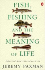 Cover of: Fish, Fishing and the Meaning of Life by Jeremy Paxman