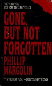 Cover of: Gone, but not forgotten by Phillip Margolin