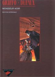 Cover of: Monsieur Noir, édition intégrale by Griffo, Dufaux.