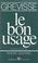 Cover of: Le Bon Usage