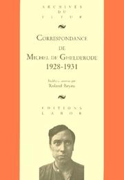 Cover of: Correspondance de Michel de Ghelderode by Michel de Ghelderode