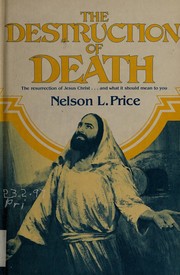 Cover of: The destruction of death by Nelson L. Price