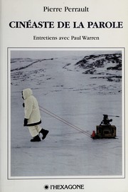 Cover of: Cinéaste de la parole by Perrault, Pierre