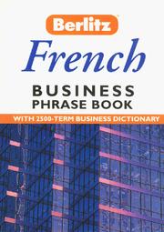 Cover of: Berlitz French Business Phrase Book (Berlitz Business Phrase Book & Dictionary)