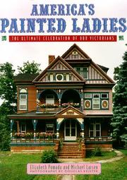 Cover of: America's Painted Ladies: The Ultimate Celebration of Our Victorians
